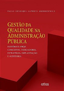 Livro Gestao da Qualidade Na Administracao Publica - Historico, Pbqp, Conceitos, - Ambrozewicz