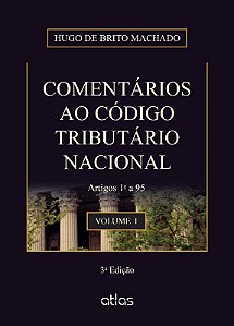 Livro Comentarios ao Codigo Tributario Nacional - Vol.1 - Artigos 1 a 95 - Machado