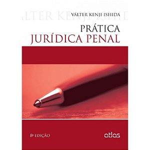 Livro Pratica Juridica Penal - Ishida