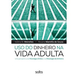 Livro Uso do Dinheiro Na Vida Adulta - Meirelles - Salta - Atlas