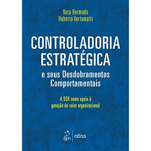 Livro Controladoria Estratégica e Seus Desdobramentos Comportamentais: Bermudo/Vertamatti