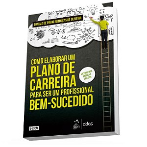 Livro Como Elaborar Um Plano de Carreira para Ser Um Profissional Bem-sucedido: Oliveira