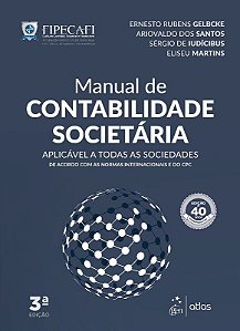 Livro Manual de Contabilidade Societaria - Aplicavel a Todas as Sociedades de Aco - Gelbcke/santos/iudic