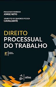 Livro Direito Processual do Trabalho: Jorge Neto  Atlas