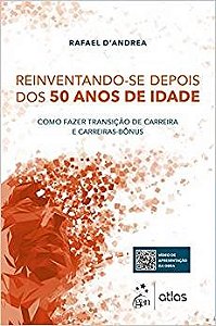 Livro Reinventando-se Depois dos 50 Anos de Idade - D´Andrea - Atlas