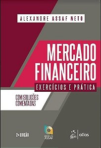 Livro Mercado Financeiro - Exercicios e Pratica - Assaf Neto