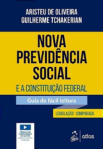 Livro Nova Previdencia Social e a Constituicao Federal - Oliveira/tchakerian
