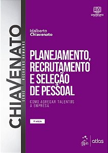 Livro Planejamento, Recrutamento e Seleção de Pessoal   Chiavenato