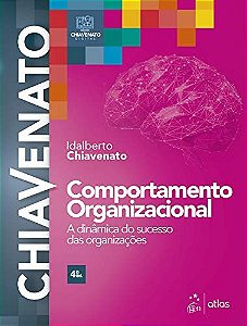 Livro Comportamento Organizacional: a Dinamica do Sucesso das Organizacoes - Chiavenato