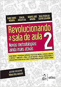 Livro Revolucionando a Sala de Aula 2 - Novas Metodologias Ainda Mais Ativas - Nogueira/leal/mirand