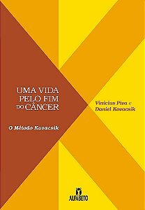 Livro Vida Pelo Fim do Cancer-met Kovacsik, Uma - Kovacsik/piva