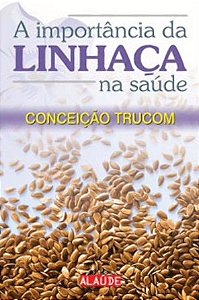 Livro Importancia da Linhaca Na Saude, A - Trucom