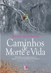 Livro Caminhos de Morte e Vida - Historias Esclarecedoras e Praticas de Transform - Santos