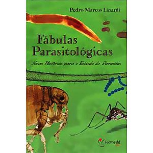 Livro Fábulas Parasitológicas Novas Histórias para o Estudo de Parasitos