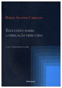Livro Reflexoes sobre a Obrigacao Tributaria - Carrazza