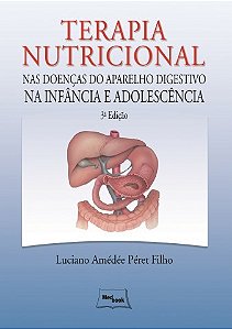 Livro Terapia Nutricional - Nas Doencas do Aparelho Digestivo Na Infancia e Adole - Peret