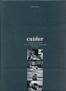 Livro Cuidar: Um Documentario sobre Med Humanizada - Francois
