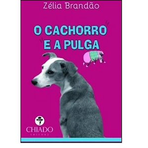 Livro Cachorro e a Pulga - Brandao