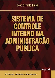 Livro Sistema de Controle Interno na Administração Pública - Glock - Juruá
