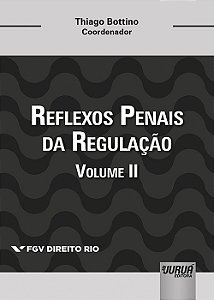 Livro Reflexos Penais da Regulação: Volume II - Bottino - Juruá
