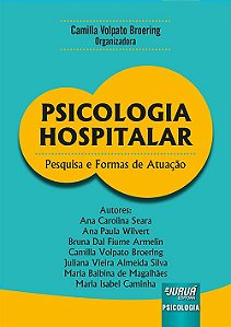 Livro Psicologia Hospitalar - Broering - Juruá