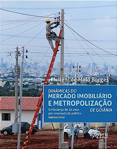 Livro Dinâmicas do Mercado Imobiliário e Metropolização - Borges - Appris