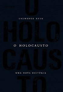 Livro O Holocausto - Rees - Autêntica