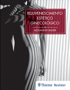 Livro Rejuvenescimento Estético Ginecológico - Bader - Thieme Revinter