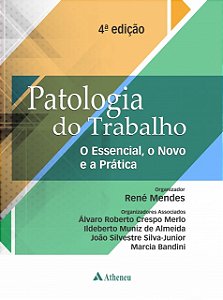 Livro Patologia do Trabalho Essencial, Novo e a Prática René Mendes