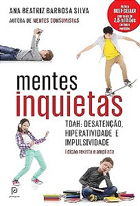 Livro Mentes Inquietas: TDAH Desatenção, Hiperatividade e Impulsividade