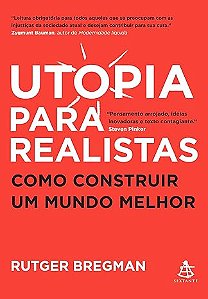 Livro Utopia para Realistas - Bregman - Sextante