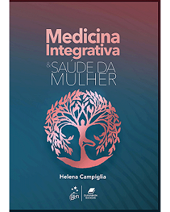Livro Medicina Integrativa e Saúde da Mulher