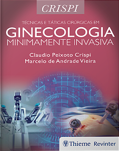 Livro Técnicas e Táticas Cirúrgicas em Ginecologia Minimamente Invasiva Crispi