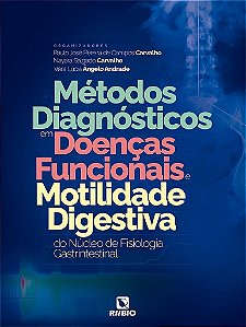 Livro Métodos Diagnósticos em Doenças Funcionais e Motilidade Digestiva do Núcleo de Fisiologia Gastrintestinal - Carvalho