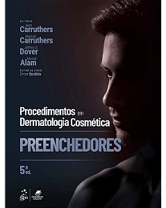 Livro Procedimentos em Dermatologia Cosmética: Preenchedores  Carruthers