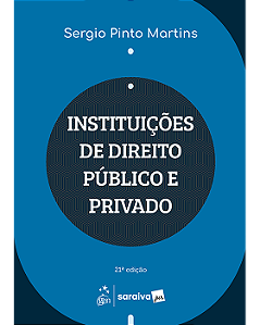 Livro Instituições de Direito Público e Privado Martins