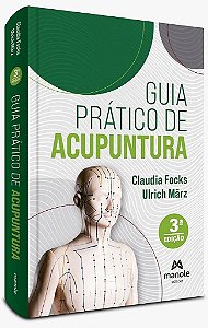 Livro Guia Prático de Acupuntura  Cláudia Focks