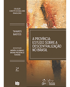 Livro A Província: Estudo Sobre a Descentralização do Brasil Tavares Bastos