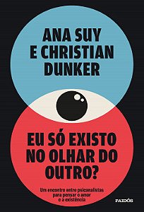 Livro Eu só existo no olhar do outro?