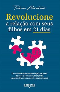 Livro Revolucione a relação com seus filhos em 21 dias