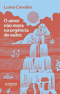 Livro O amor não mora na urgência do outro