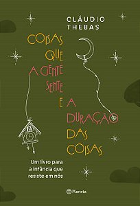 Livro Coisas que a Gente Sente e a Duração das Coisas