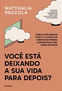Livro Você está deixando a sua Vida para depois?