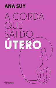 Livro A Corda que Sai do Útero