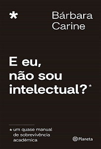 Livro E Eu, não sou Intelectual?