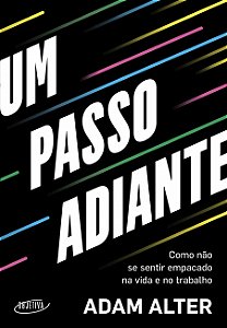 Livro Um passo adiante: Como não se sentir empacado na vida e no trabalho