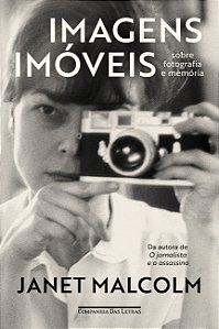 Livro Imagens imóveis: Sobre fotografia e memória