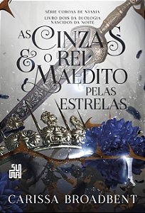 Livro As Cinzas e o Rei Maldito pelas Estrelas
