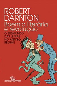Livro Boemia Literária e Revolução  Darnton