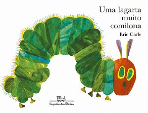Livro Uma lagarta muito comilona